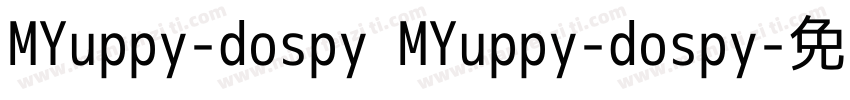 MYuppy-dospy MYuppy-dospy字体转换